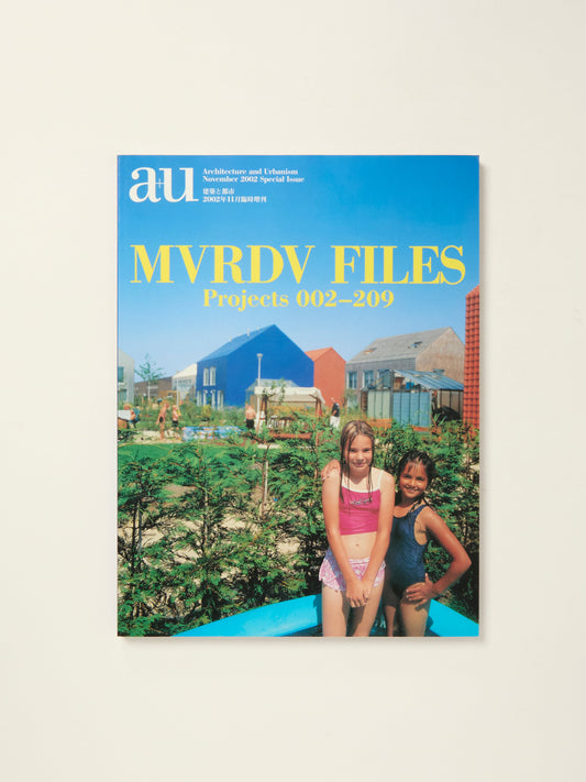 A+U MVRDV FILES: Projects 002-209