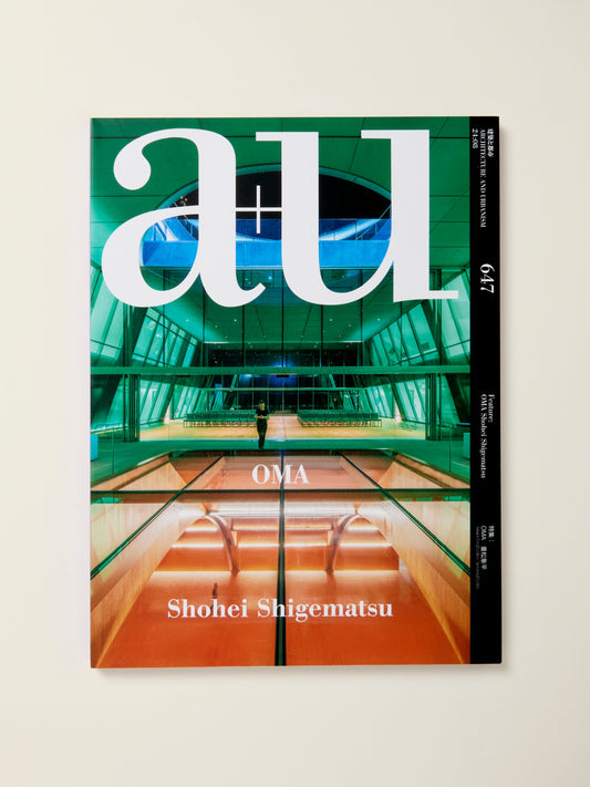 a+u 647 24:08 OMA Shohei Shigematsu