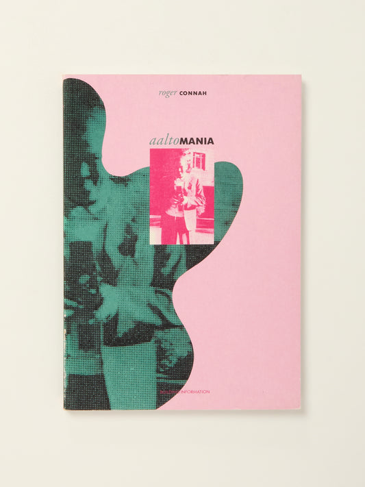Aaltomania: Readings Against Aalto