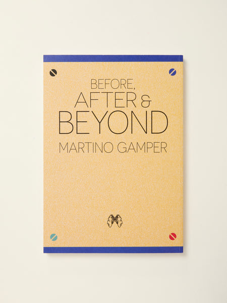 Before, After, & Beyond - Martino Gamper