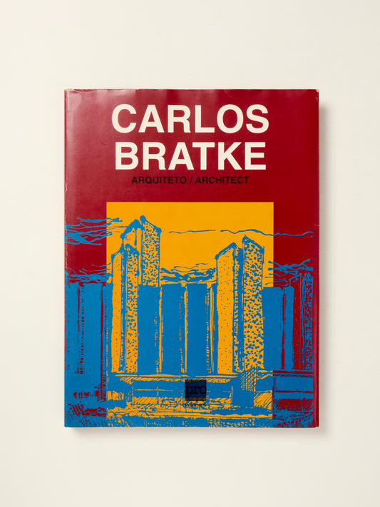 Carlos Bratke: Arquiteto/Architect