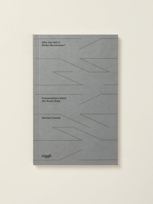 Who the Hell is Müller-Brockmann? Conversations about the Swiss Style