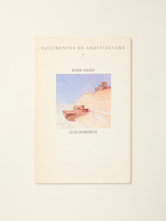 Documentos de Arquitectura 7: Roser Amado / Lluis Domenech