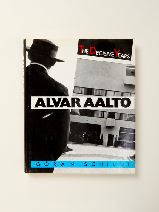 Alvar Aalto: The Decisive Years