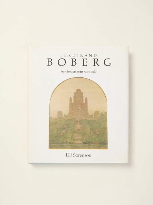 Ferdinand Boberg: Arkitekten som Konstnar