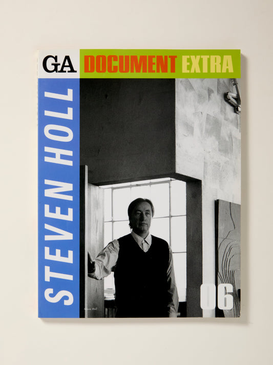 GA Document Extra 06: Steven Holl