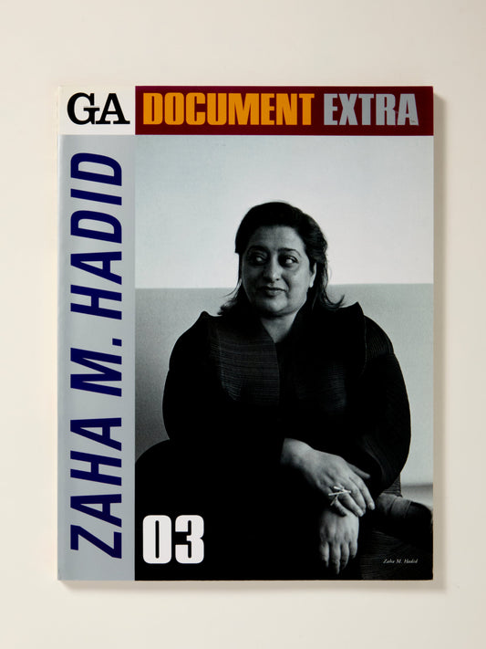 GA Document Extra 03: Zaha M. Hadid