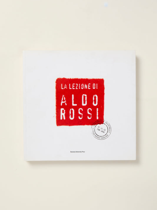 The Lessons of Aldo Rossi