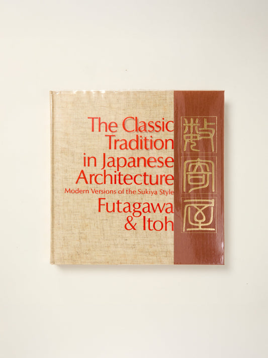 The Classic Tradition in Japanese Architecture. Modern Versions of the Sukiya Style