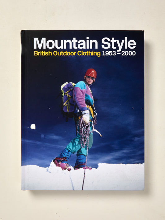 Mountain Style: British Outdoor Clothing 1953–2000