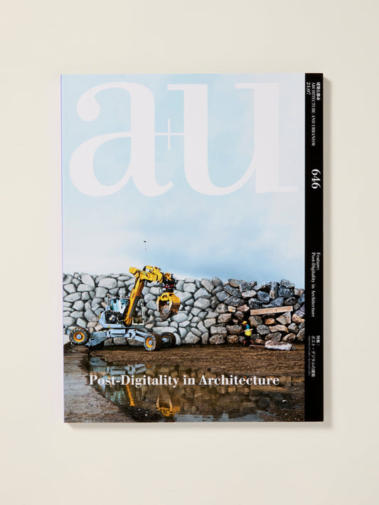 a+u 646 24:07 Post-Digitality in Architecture