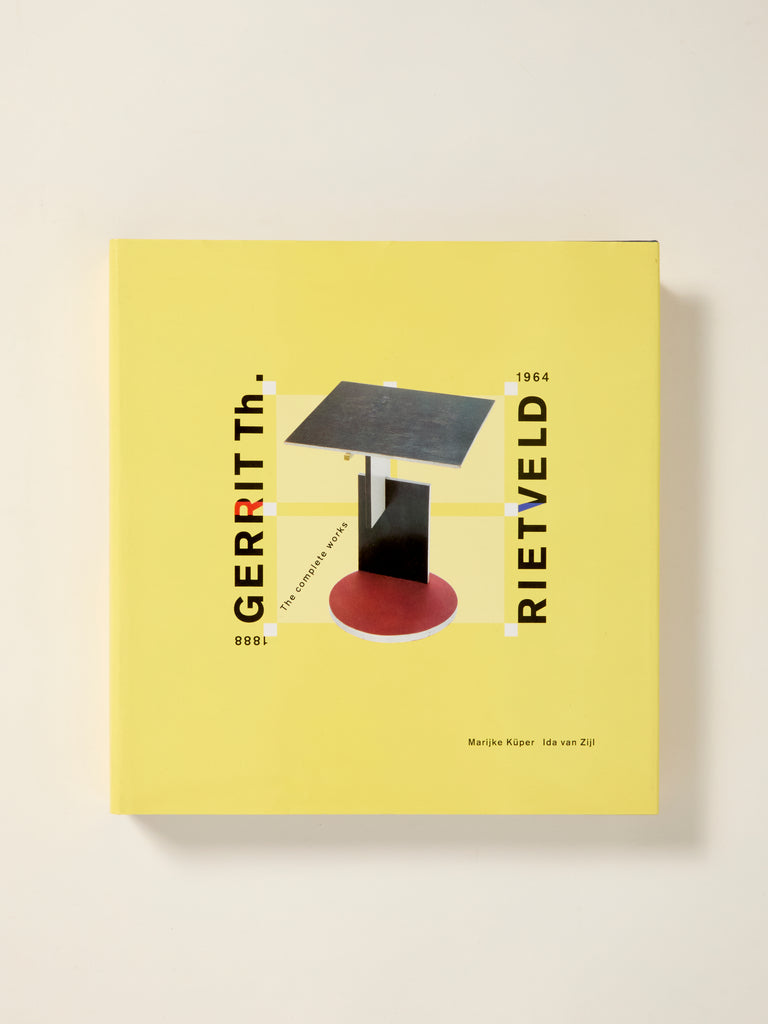 Gerrit Rietveld. The Complete Works, 1888 - 1964
