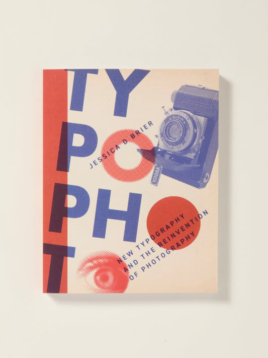 Typophoto: New Typography and the Reinvention of Photography