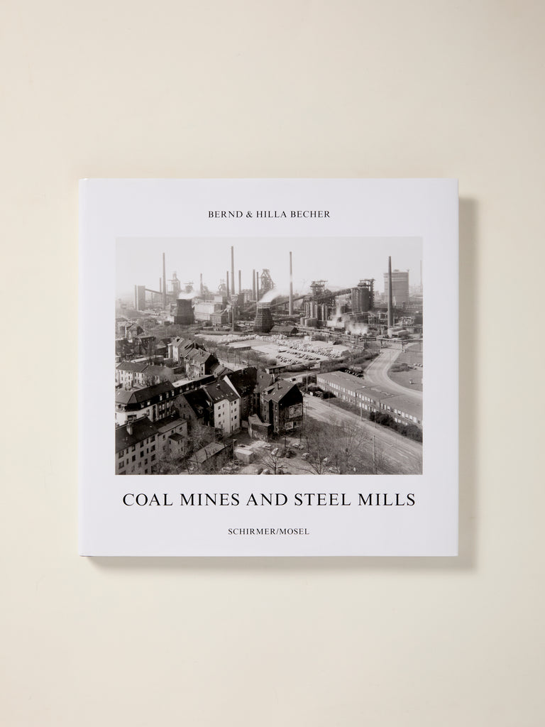 Bernd & Hilla Becher: Coal Mines and Steel Mills