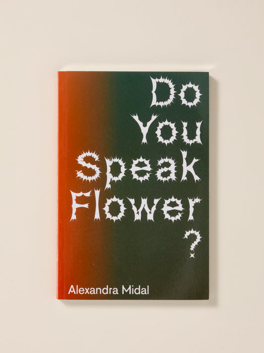 Alexandra Midal: Do You Speak Flower?