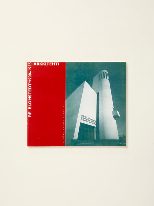 P.E. Blomstedt 1900-1935: Arkkitehti