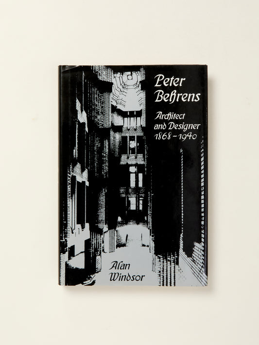 Peter Behrens: Architect and Designer 1868-1940