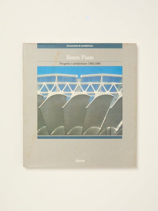 Renzo Piano: Progetti e Architettura 1984-1986