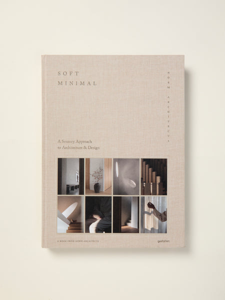 Soft Minimal: Norm Architects: A Sensory Approach to Architecture and Design