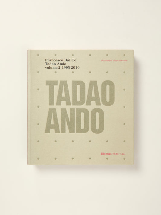 Tadao Ando: Volume 2 1995-2010