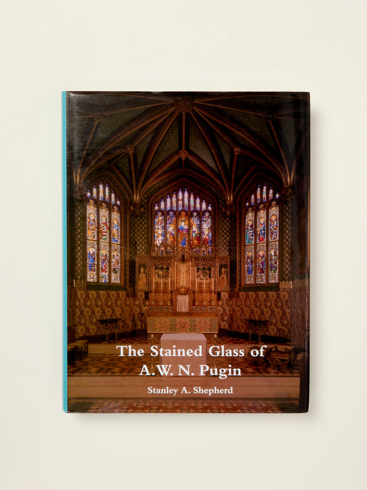 The Stained Glass of A.W.N. Pugin
