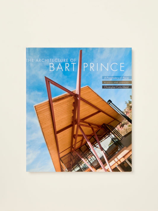 The Architecture of Bart Prince: A Pragmatics of Place