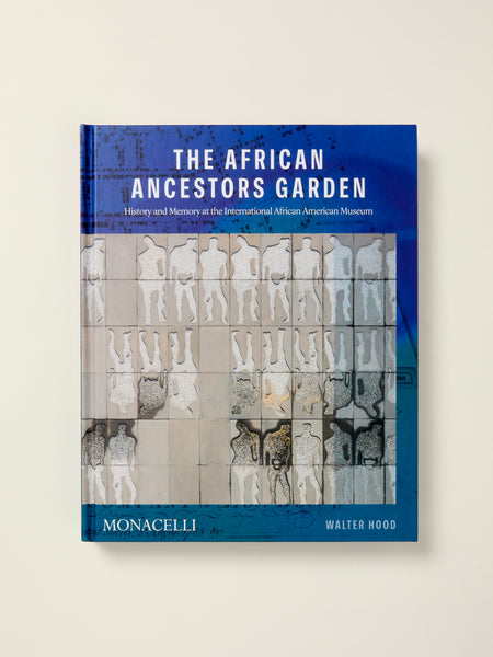The African Ancestors Garden: History and Memory at the International African American Museum