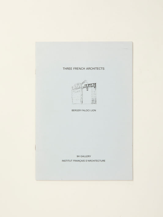 Three French Architects: Berger Faloci Lion