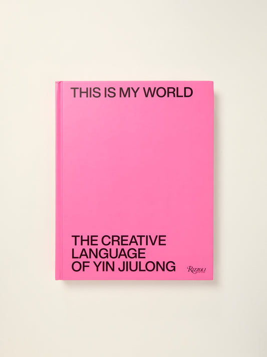 This is My World: The Creative Language of Yin Jiulong