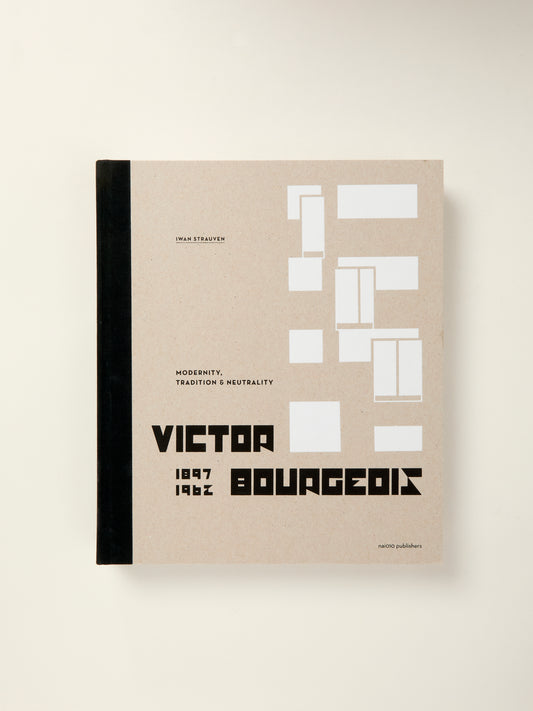 Victor Bourgeois (1897-1962): Modernity, Tradition & Neutrality