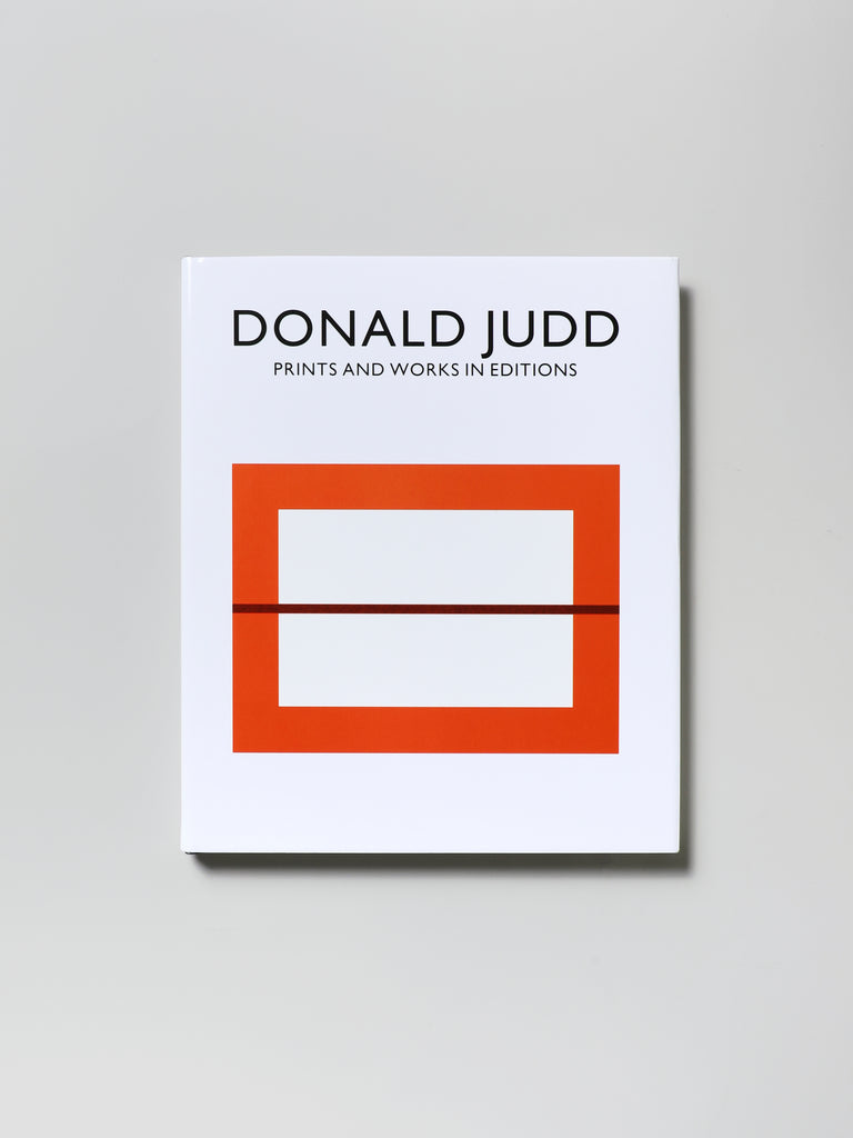 Donald Judd: Prints and Works in Editions