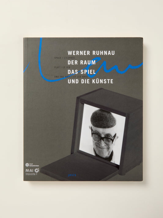 Werner Ruhnau: Space, Play and the Arts