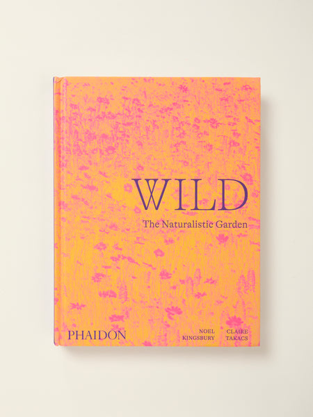 Wild: The Naturalistic Garden