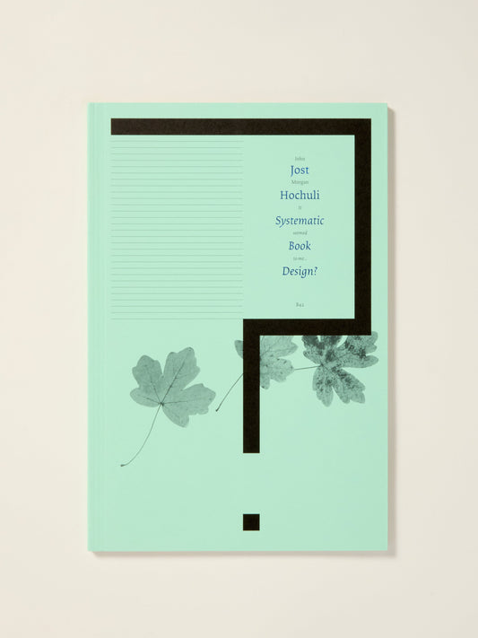 Jost Hochuli : Systematic Book Design?