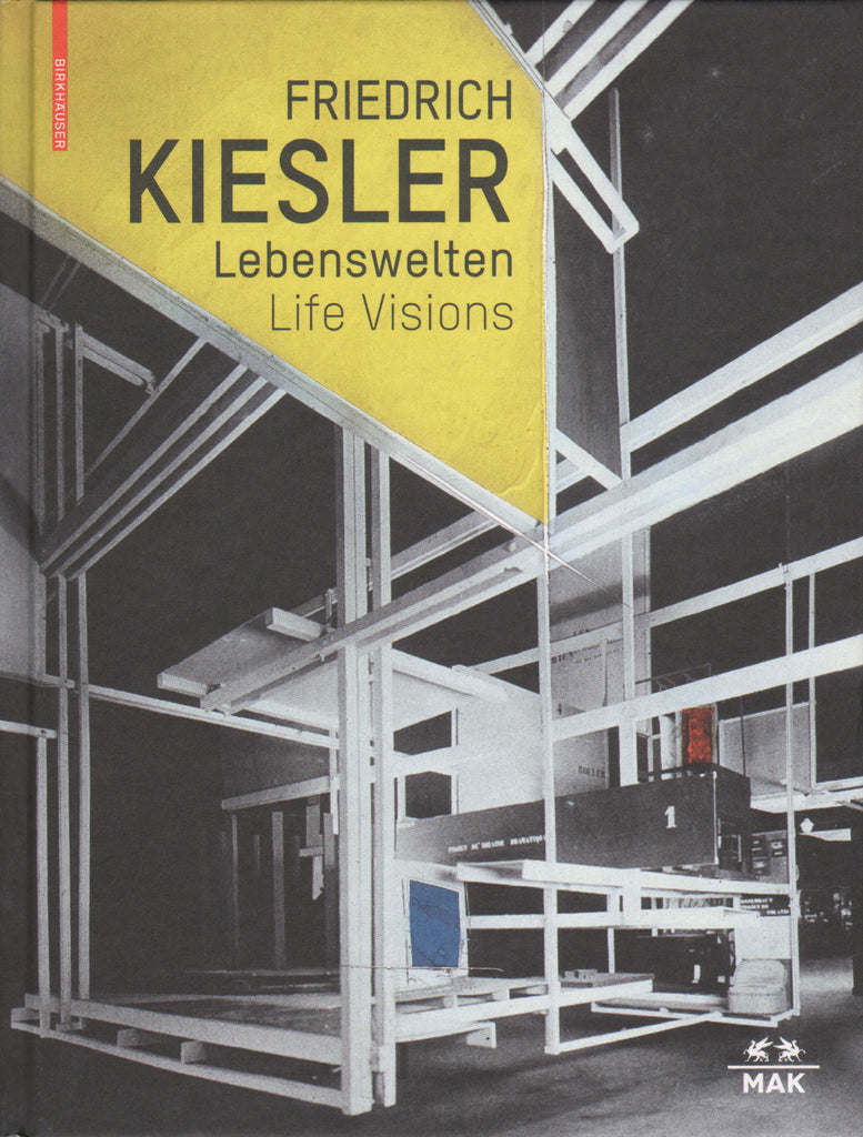 Friedrich Kiesler - Life Visions