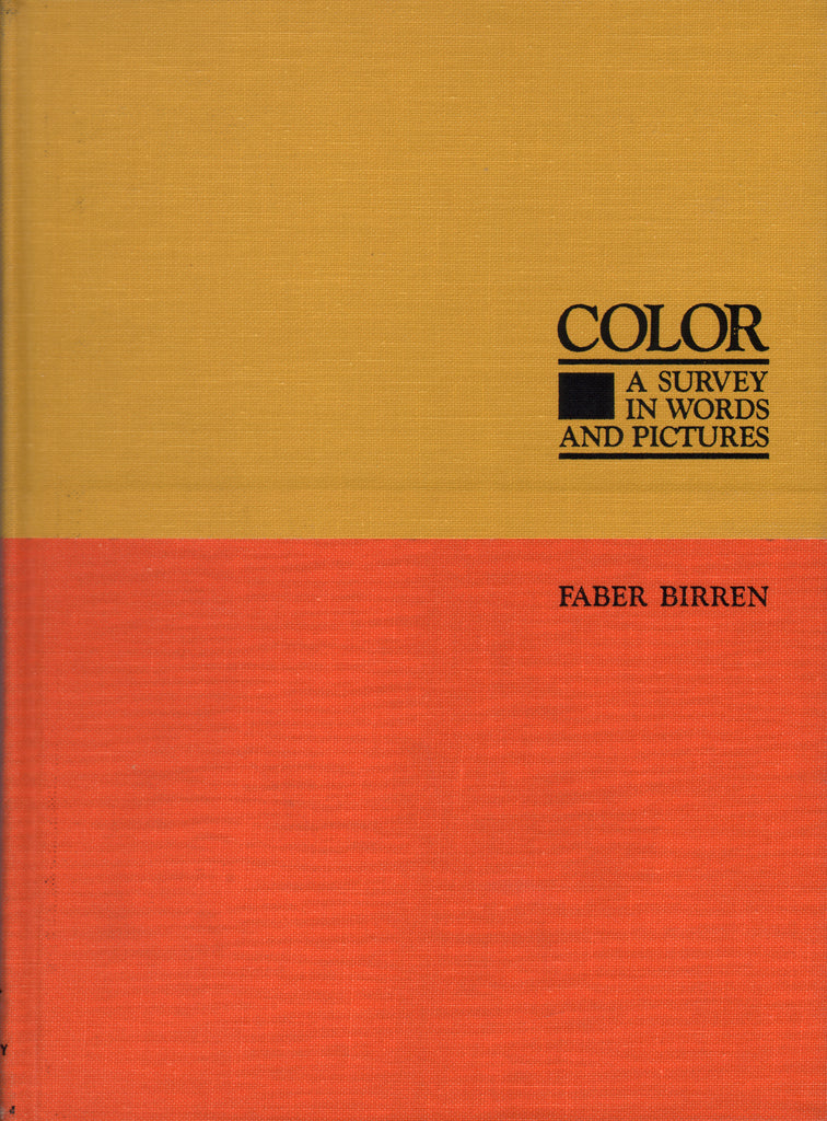 Color: A Survey in Words and Pictures from Ancient Mysticism to Modern Science