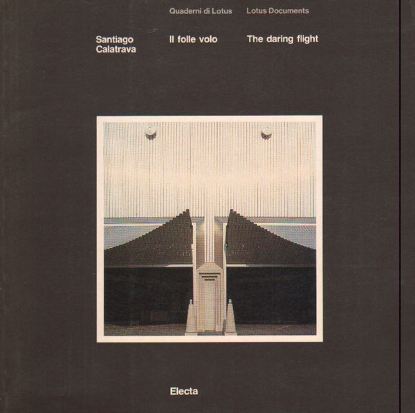 Santiago Calatrava: The Daring Flight.