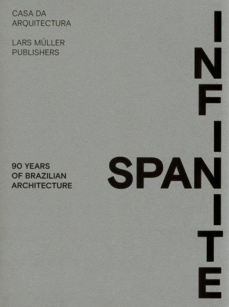 Infinite Span: 90 Years of Brazilian Architecture