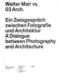 Walter Mair vs. 03 Architects: A Dialogue Between Photography and Architecture