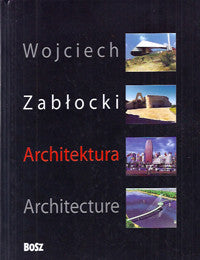 Wojciech Zablocki: Architecture