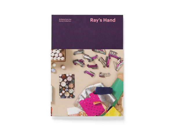 Artifacts from the Eames Collection: Ray’s Hand