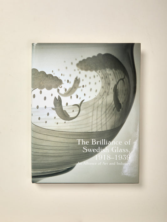 The Brilliance Of Swedish Glass, 1918-1939 - An Alliance Of Art And Industry