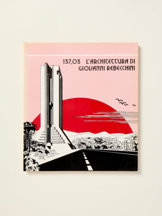 137,03 L'Architettura di Giovanni Rebecchini