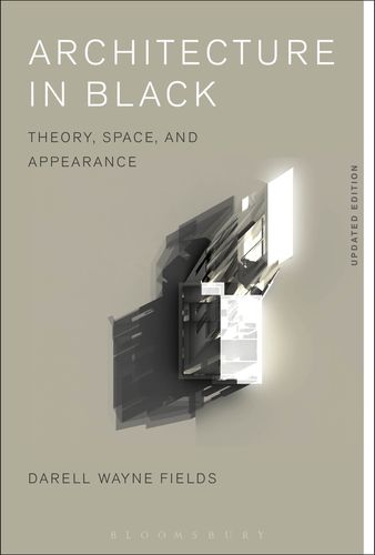 Architecture in Black: Theory, Space and Appearance