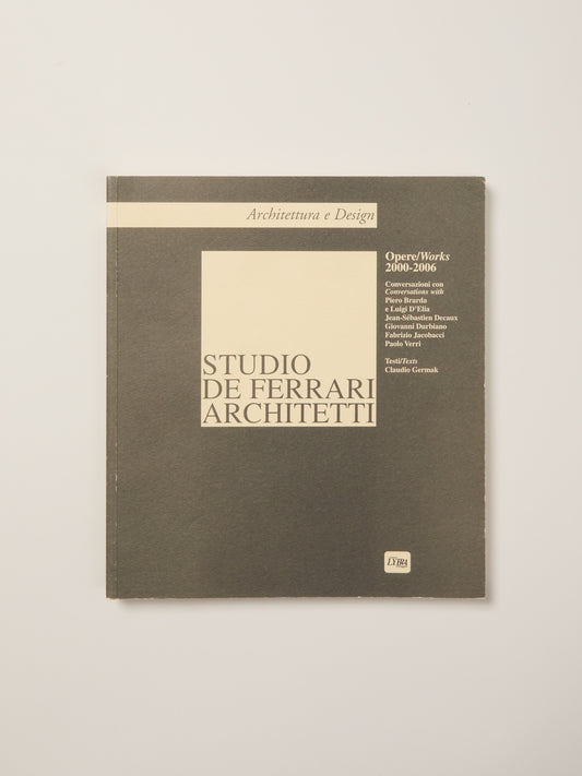 Studio de Ferrari Architetti: Opere / Works 2000-2006