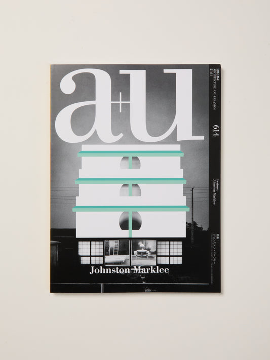 A+U 614 21:11 Johnston Marklee