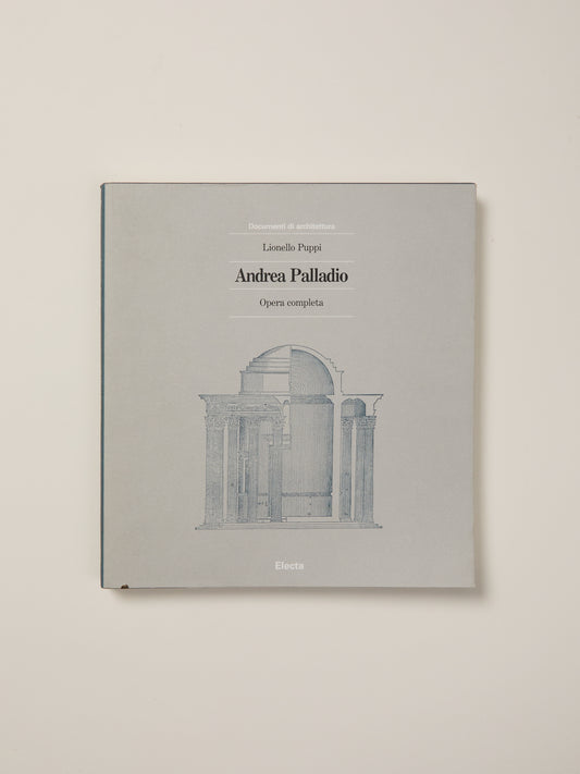 Andrea Palladio. Opera Completa