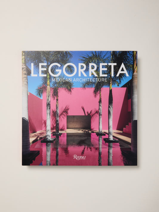 Legorreta: Mexican Architecture