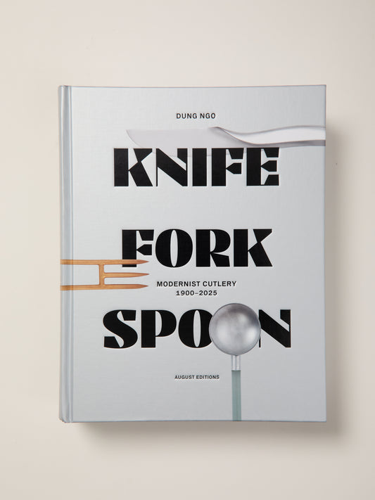 Knife Fork Spoon: Modernist Cutlery 1900–2025