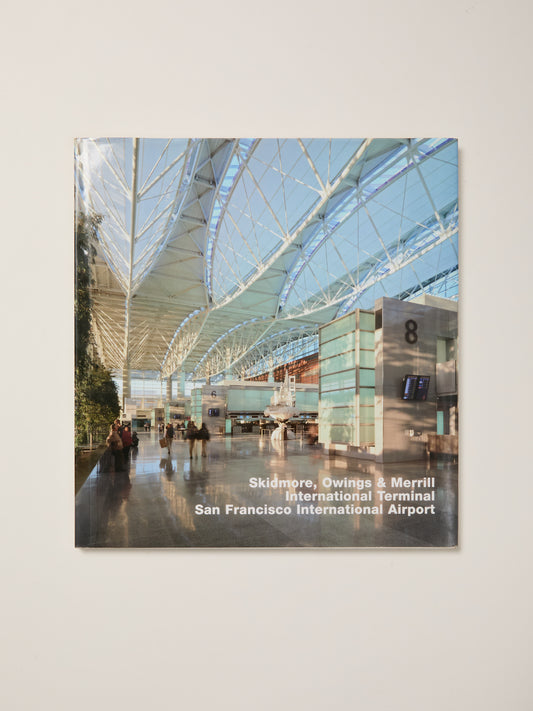 Skidmore, Owings & Merrill, International Terminal, San Francisco International Airport: Opus 64